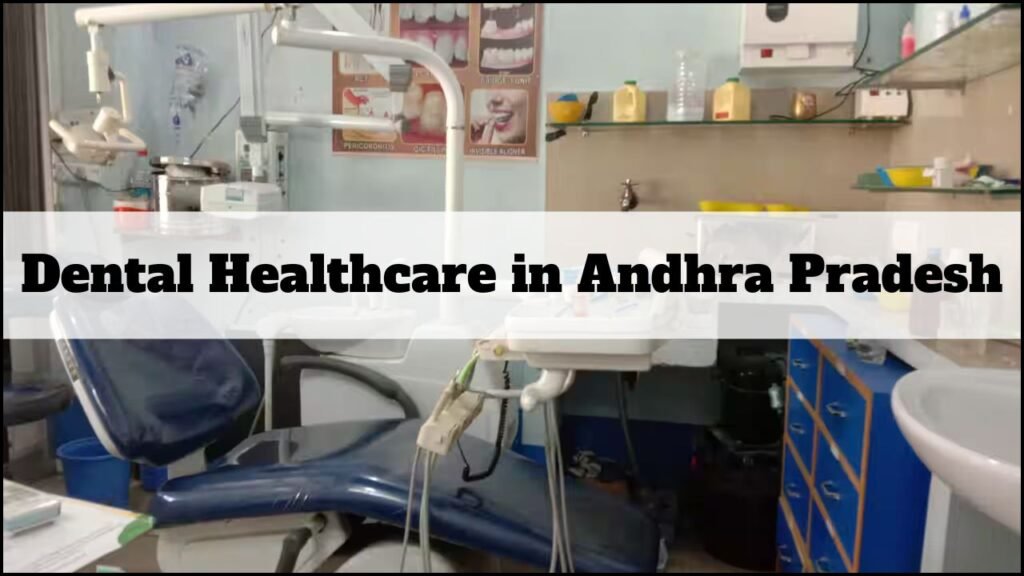 Dental Healthcare in Andhra Pradesh
